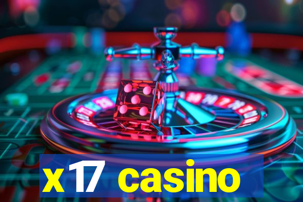 x17 casino